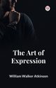 The Art of Expression, Atkinson William Walker