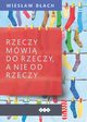 Rzeczy mwi do rzeczy, a nie od rzeczy, Bach Wiesaw