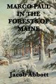 Marco Paul in the Forests of Maine, Abbott Jacob