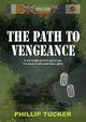 The Path to Vengeance, Tucker Phillip J