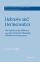 Hebrews and Hermeneutics, Hughes Graham