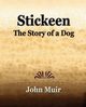 Stickeen  -  The Story of a Dog (1909), Muir John