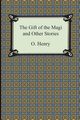 The Gift of the Magi and Other Short Stories, Henry O