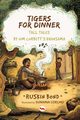 Tigers For Dinner Tall Tales, RUSKIN BOND