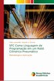 SFC Como Linguagem de Programa?o em um Rob Cilndrico Pneumtico, Leonardelli Pablo