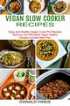 Vegan Slow Cooker Recipes, Hinds Donald