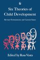 Six Theories of Child Development, 