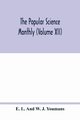 The Popular science monthly (Volume XII), L. And W. J. Youmans E.