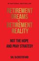 Retirement Dreams vs. Retirement Reality, DeCristofaro Sal