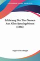 Erklarung Der Tier-Namen Aus Allen Sprachgebieten (1886), Edlinger August Von