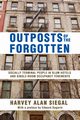 Outposts of the Forgotten, Siegal Harvey Alan