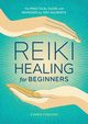 Reiki Healing for Beginners, Frazier Karen