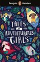 Penguin Readers Level 1 Tales of Adventurous Girls, 