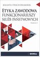 Etyka zawodowa funkcjonariuszy sub pastwowych, Itrich-Drabarek Jolanta