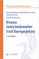 Prawo instytucjonalne Unii Europejskiej, Kenig-Witkowska Maria M., azowski Adam, Ostrihansky Rudolf