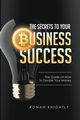 The Secrets to Your Business' Success, Knightly Ronan