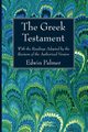 The Greek Testament, Palmer Edwin