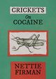 Crickets on Cocaine, Firman Lynnette