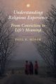 Understanding Religious Experience, Moser Paul K.