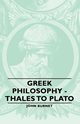 Greek Philosophy - Thales to Plato, Burnet John