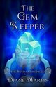 The Gem Keeper, Martin Diane