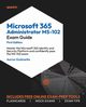 Microsoft 365 Administrator MS-102 Exam Guide, Guilmette Aaron
