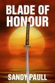 Blade of Honour, Paull Sandy