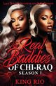 The Real Baddies of Chi-raq, Rio King