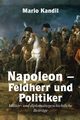 Napoleon - Feldherr und Politiker, Kandil Mario