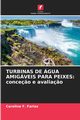 TURBINAS DE GUA AMIGVEIS PARA PEIXES, F. Farias Caroline