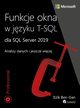 Funkcje okna w jzyku T-SQL dla SQL Server 2019, Itzik Ben-Gan