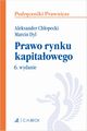 Prawo rynku kapitaowego, Chopecki Aleksander, Dyl Marcin