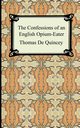 The Confessions of an English Opium-Eater, De Quincey Thomas