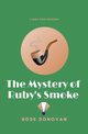The Mystery of Ruby's Smoke (Large Print), Donovan Rose
