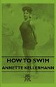 How to Swim, Kellermann Annette