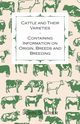 Cattle and Their Varieties - Containing Information on Origin, Breeds and Breeding, Sherer John