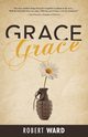 Grace, Ward Robert