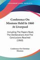 Conference On Missions Held In 1860 At Liverpool, Conference On Christian Missions