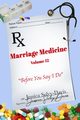 Marriage Medicine Volume 12, Davis Jessica