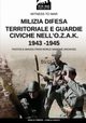 Milizia difesa territoriale e guardie civiche nell'O.Z.A.K. 1943-1945, Crippa Paolo