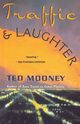 Traffic & Laughter, Mooney Ted