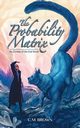 The Probability Matrix, Brown C.M.
