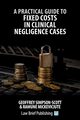 A Practical Guide to Fixed Costs in Clinical Negligence Cases, Simpson-Scott Geoffrey