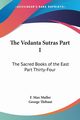 The Vedanta Sutras Part I, 