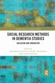 Social Research Methods in Dementia Studies, 