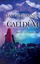 Das Geheimnis von Caeldum, Oldenburg Heike