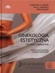 Ginekologia estetyczna Koncepcja, klasyfikacja i techniki zabiegowe, Hamori C., Banwell P.E.