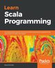 Learn Scala Programming, Schmidt Slava