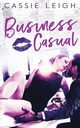 Business Casual, Leigh Cassie