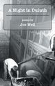 A Night in Duluth, Weil Joe
